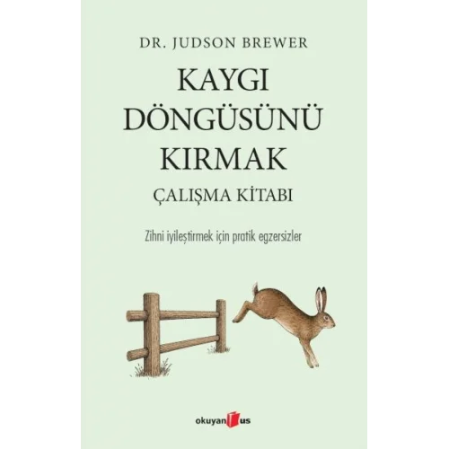 Kaygı Döngüsünü Kırmak Çalışma Kitabı