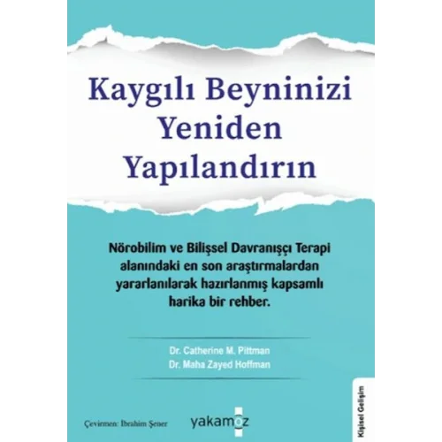 Kaygılı Beyninizi Yeniden Yapılandırın