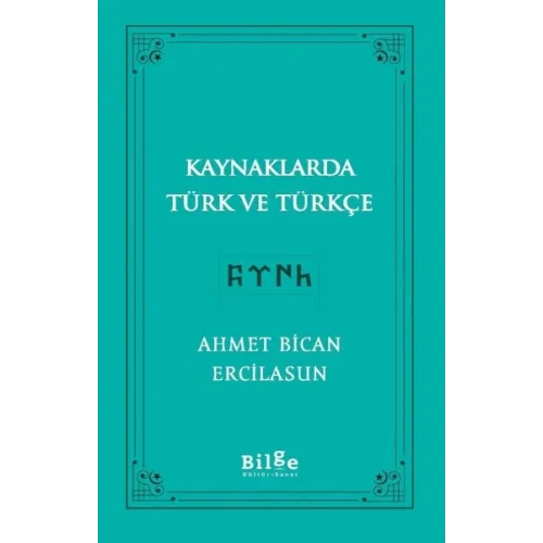 Kaynaklarda Türk Ve Türkçe