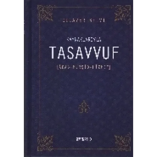 Kaynaklarıyla Tasavvuf / Adab - Mürşit - Hizmet