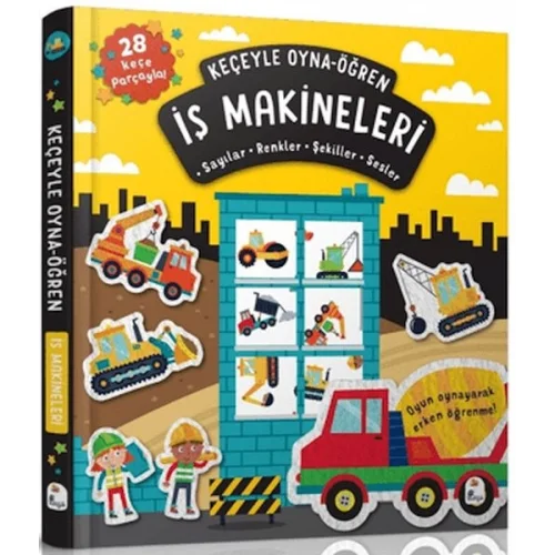 Keçeyle Oyna - Öğren İş Makineleri