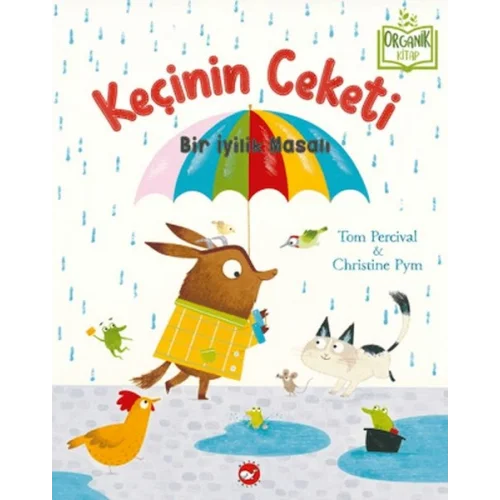 Keçinin Ceketi - Bir İyilik Masalı (Organik Kitap)