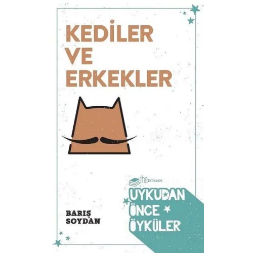 Kediler ve Erkekler - Uykudan Önce Öyküler