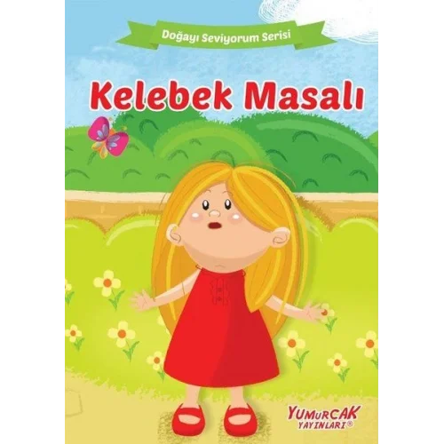 Kelebek Masalı - Doğayı Seviyorum Serisi