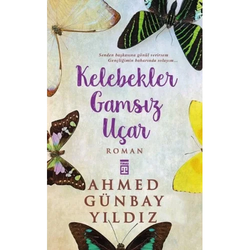 Kelebekler Gamsız Uçar