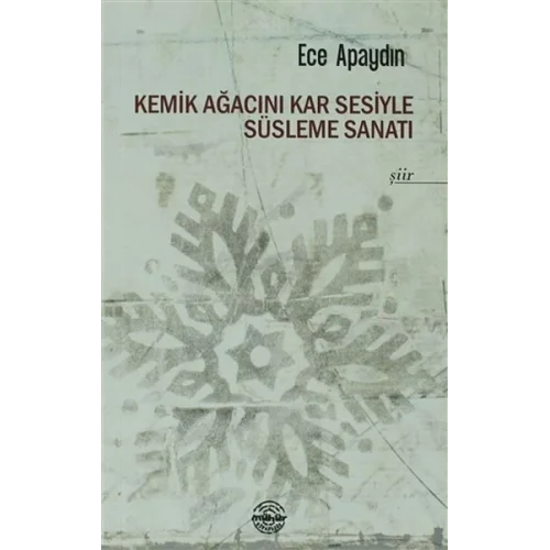 Kemik Ağacını Kar Sesiyle Süsleme Sanatı