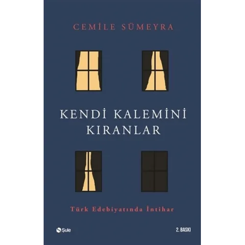 Kendi Kalemini Kıranlar - Türk Edebiyatında İntihar