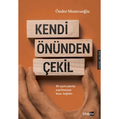 Kendi Önünden Çekil