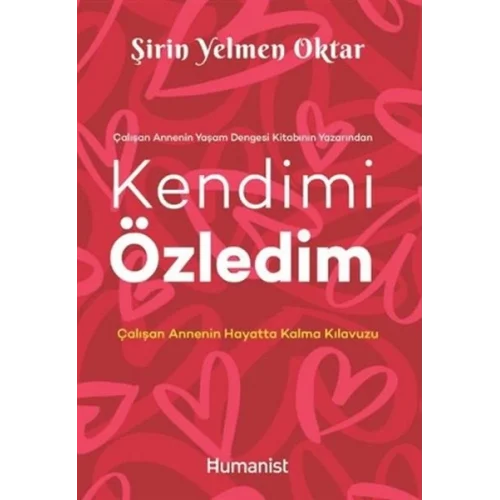 Kendimi Özledim: Çalışan Annenin Hayatta Kalma Kılavuzu