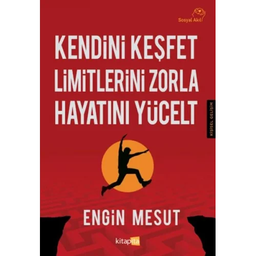 Kendini Keşfet Limitlerini Zorla Hayatını Yücelt