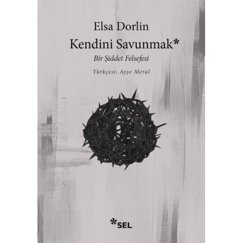 Kendini Savunmak: Bir Şiddet Felsefesi