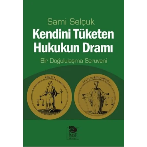 Kendini Tüketen Hukukun Dramı  Bir Doğululaşma Serüveni