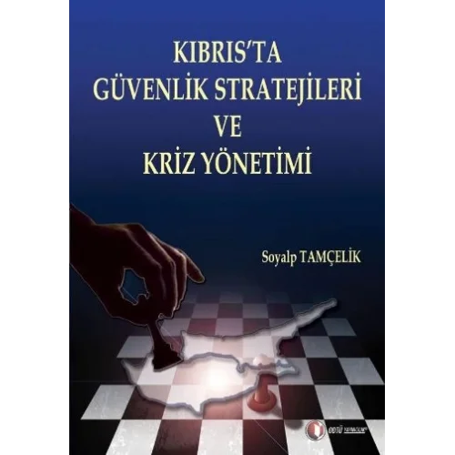 Kıbrısta Güvenlik Stratejileri ve Güvenlik Kriz Yönetimi
