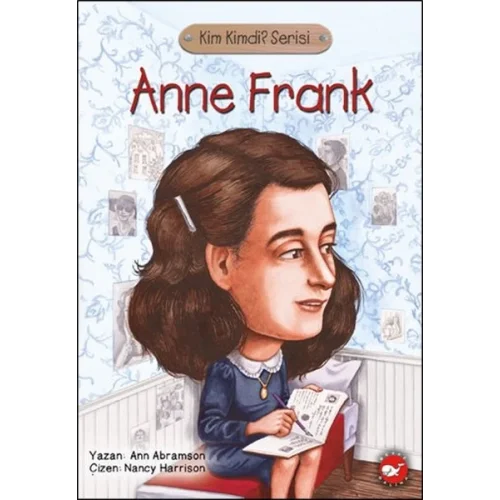 Kim Kimdi? Serisi - Anne Frank