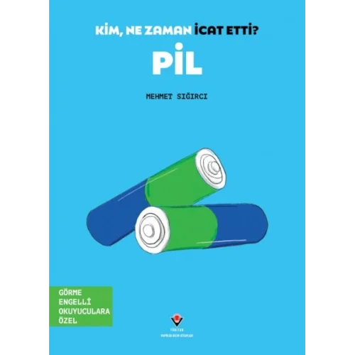Kim, Ne Zaman İcat Etti? Pil