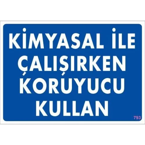 Mey İthalat® Kimyasal Koruyucu Kullan Uyarı Levhası 25x35 KOD:793
