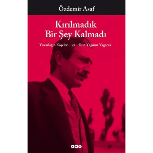 Kırılmadık Bir Şey Kalmadı