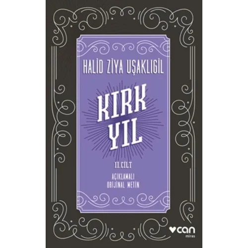 Kırk Yıl: 2. Cilt (Açıklamalı Orijinal Metin)