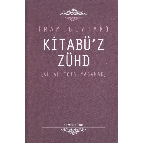 Kitabüz-Zühd / Allah İçin Yaşamak