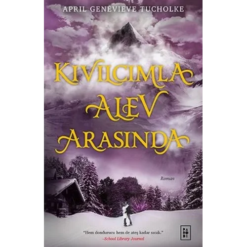 Kıvılcımla Alev Arasında