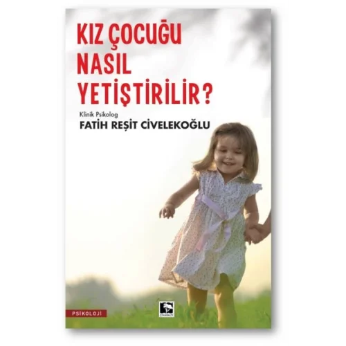 Kız Çocuğu Nasıl Yetiştirilir?