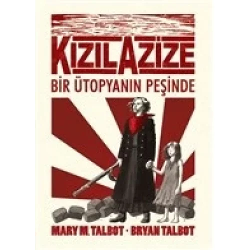 Kızıl Azize: Bir Ütopyanın Peşinde