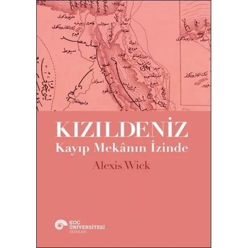 Kızıldeniz - Kayıp Mekânın İzinde
