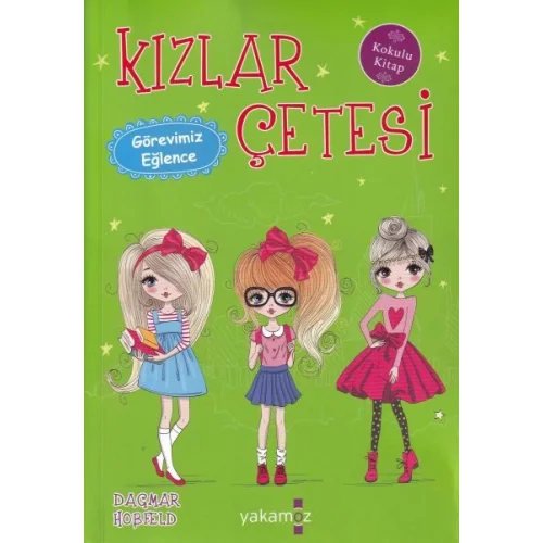 Kızlar Çetesi 6 - Görevimiz Eğlence