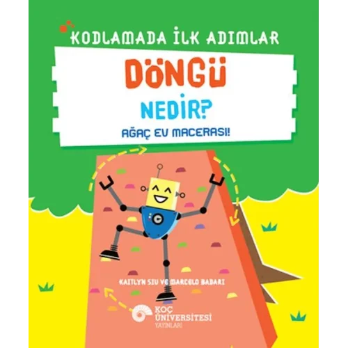 Kodlamada İlk Adımlar Döngü Nedir? Ağaç Ev Macerası!