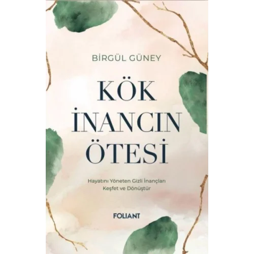 Kök İnancın Ötesi
