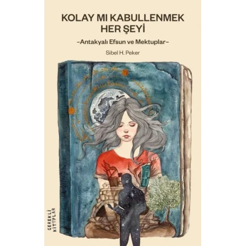 Kolay mı Kabullenmek Her Şeyi