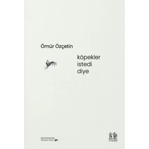 Köpekler İstedi Diye