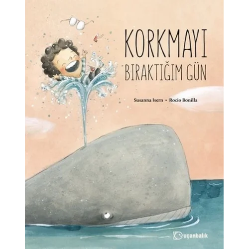 Korkmayı Bıraktığım Gün