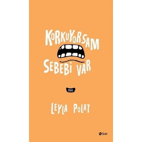 Korkuyorsam Sebebi Var