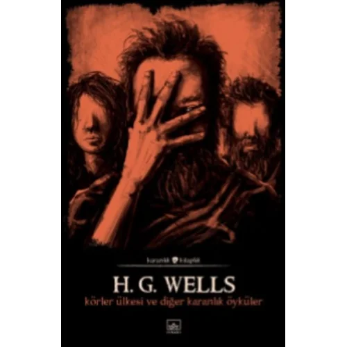 Körler Ülkesi ve Diğer Karanlık Öyküler
