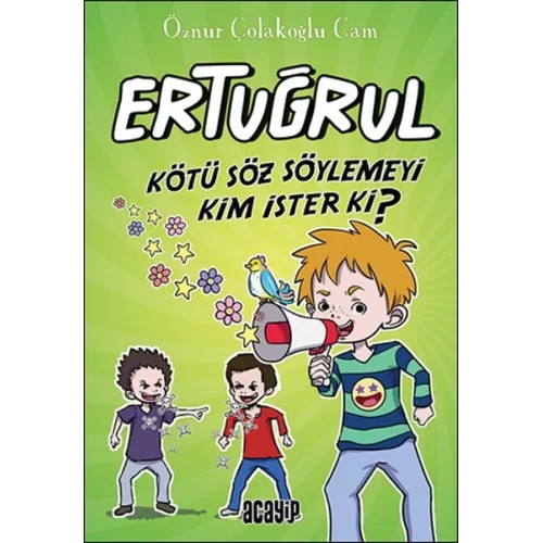 Kötü Söz Söylemeyi Kim İster ki? - Ertuğrul