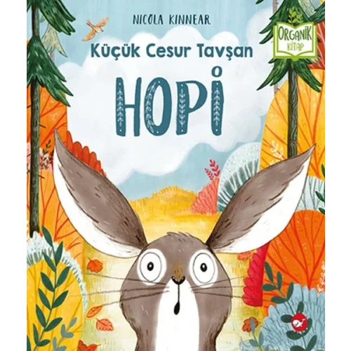 Küçük Cesur Tavşan Hopi - Organik Kitaplar