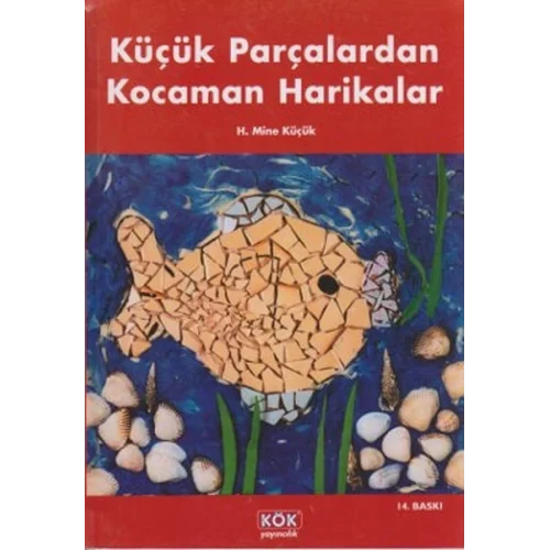 Küçük Parçalardan Kocaman Harikalar