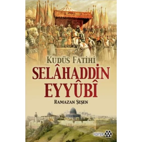 Kudüs Fatihi Selahaddin Eyyübi