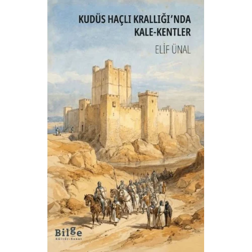 Kudüs Haçlı Krallığında Kale-Kentler