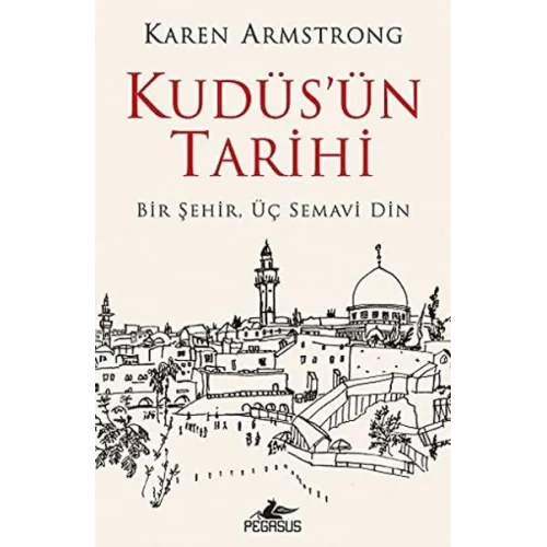 Kudüsün Tarihi: Bir Şehir Üç Semavi Din