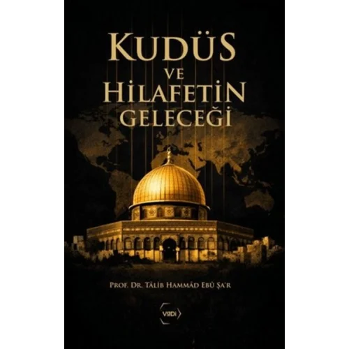 Kudüs ve Hilafetin Geleceği