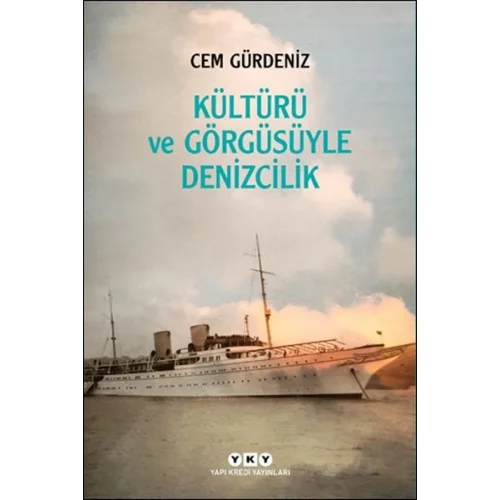 Kültürü ve Görgüsüyle Denizcilik