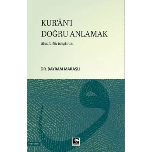 Kuran-ı Doğru Anlamak