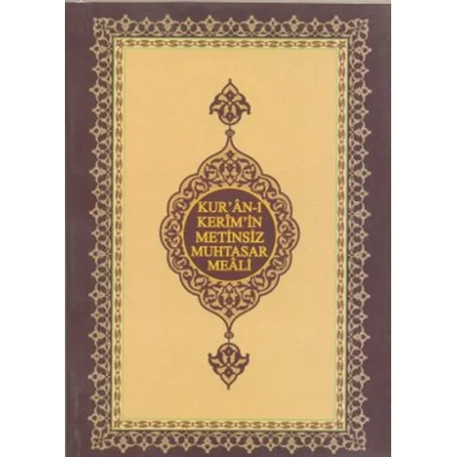 Kuran-ı Kerimin Metinsiz Muhtasar Meali (Cep Boy)