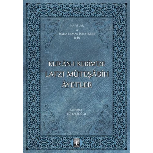 Kur’an-ı Kerim’de Lafzı Müteşabih Ayetler