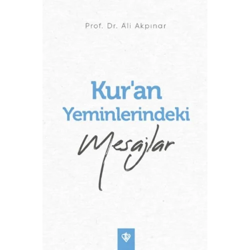Kur’an Yeminlerindeki Mesajlar
