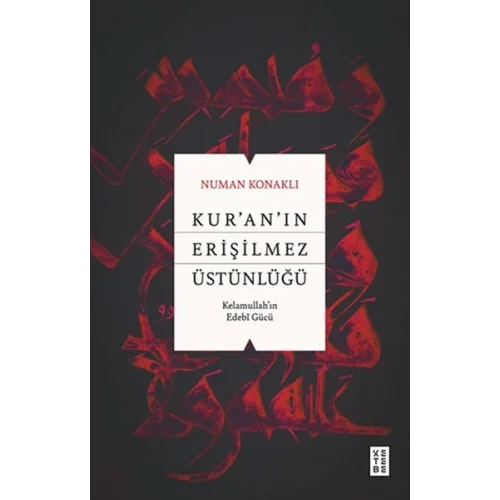 Kur’an’ın Erişilmez Üstünlüğü