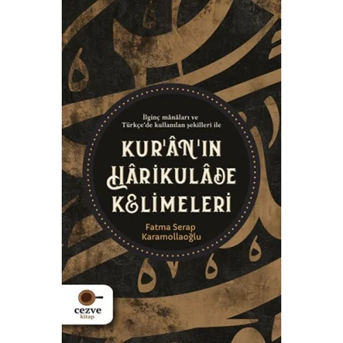 Kur’ân’ın Hârikulâde Kelimeleri