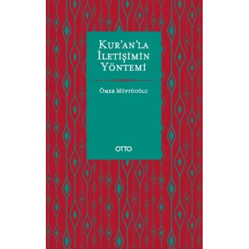 Kur’an’la İletişimin Yöntemi